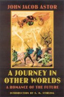 A Journey in Other Worlds: A Romance of the Future