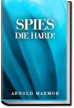 Spies Die Hard!