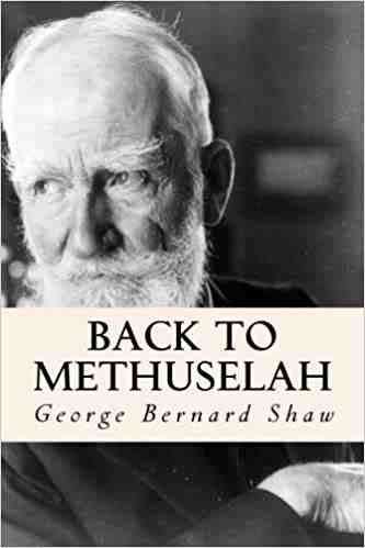 Back to Methuselah A Metabiological Pentateuch