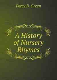 A History of Nursery Rhymes