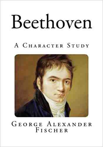 Beethoven, a character study