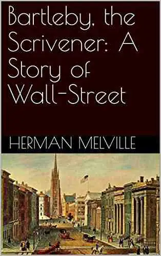 Bartleby The Scrivener A Story Of Wall-street Book Pdf Epub Mobi Free Download