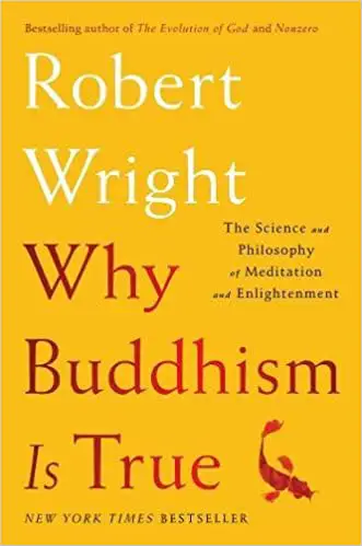Why Buddhism is True: The Science and Philosophy of Meditation and  Enlightenment Book Pdf, Epub, Mobi Free Download