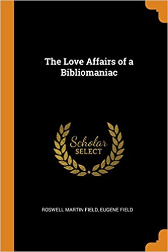 The Love Affairs of a Bibliomaniac