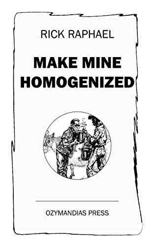Make Mine Homogenized