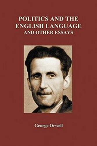 Politics and the English Language and other essays